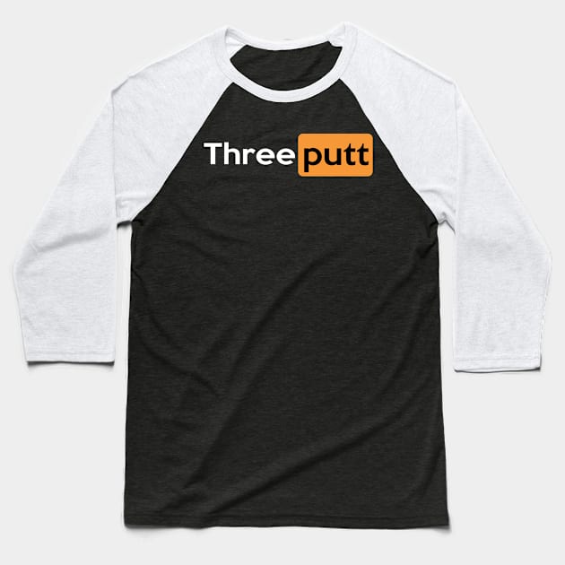 Three Putt Baseball T-Shirt by Dorothy Frost Art